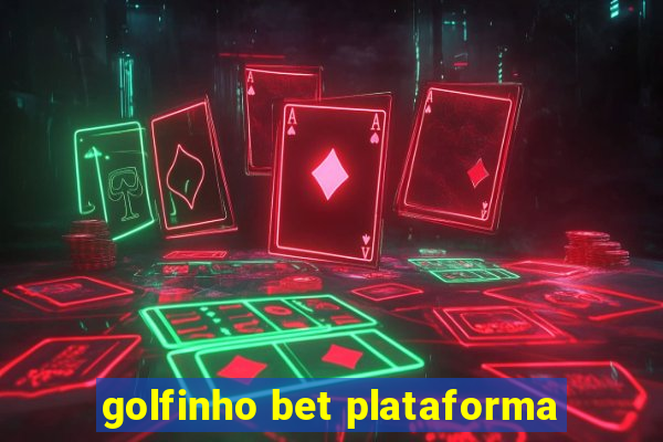 golfinho bet plataforma